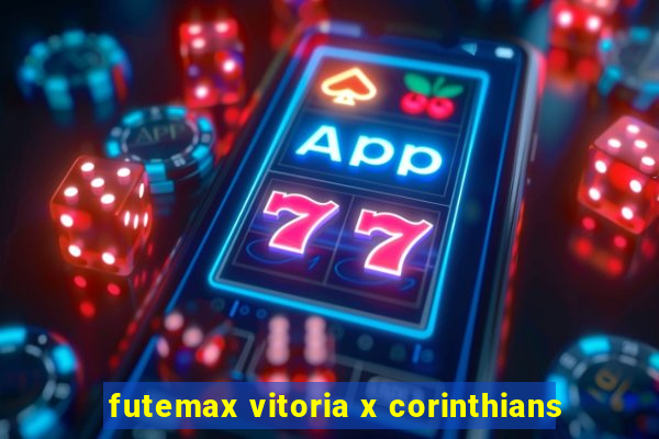 futemax vitoria x corinthians